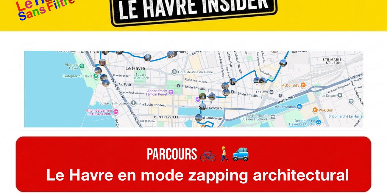 Parcours 🚲🚶🚙 Le Havre en mode zapping architectural et hors des sentiers battus