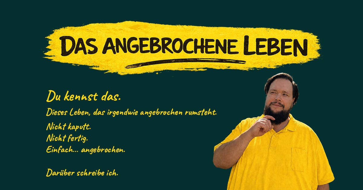 Das angebrochene Leben