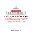 The Child Who Rages: Scripts For Toddler Moments