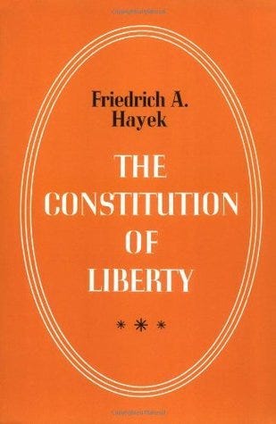 The Constitution of Liberty by Friedrich A. Hayek | Goodreads