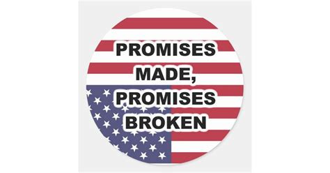 Promises Made, Promises Broken - FLAG Classic Round Sticker | Zazzle