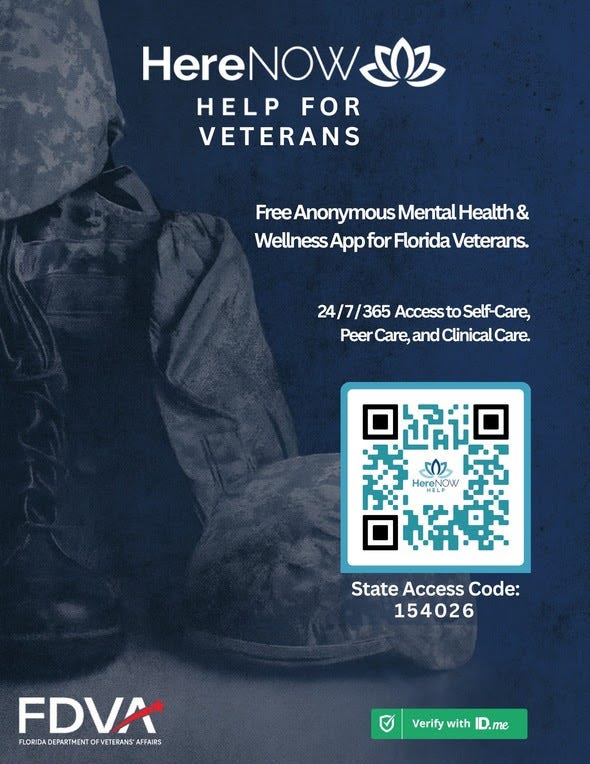 A promotional poster with a dark blue military theme shows a close-up of a soldier’s boots and helmet on the left. Text at the top reads “HereNOW Help for Veterans” with a lotus logo. The poster advertises a “Free Anonymous Mental Health & Wellness App for Florida Veterans” offering “24/7/365 Access to Self-Care, Peer Care, and Clinical Care.” A large QR code labeled “HereNOW Help” appears at center-right, with “State Access Code: 154026” beneath it. At the bottom are the FDVA (Florida Department of Veterans’ Affairs) logo and a green “Verify with ID.me” badge.