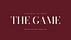 The Game