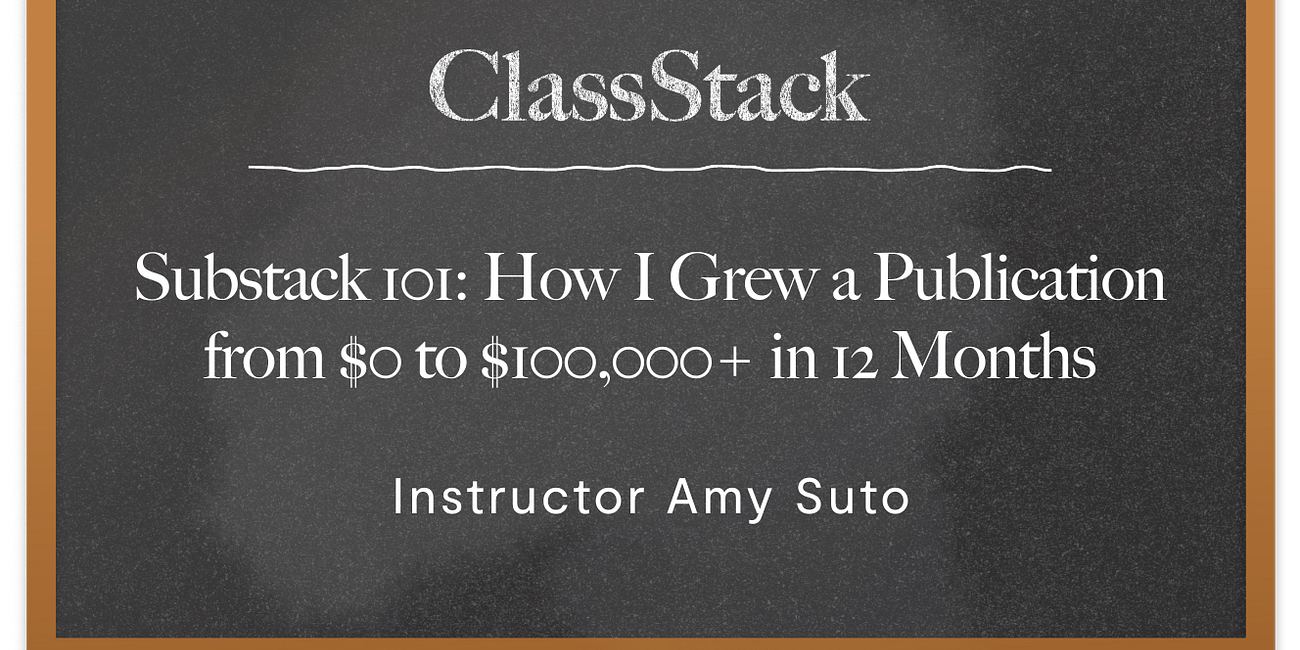 💡 Class: Substack 101 - How I Grew from $0-$100,000+ in ARR on Substack in 12 Months [Replay]