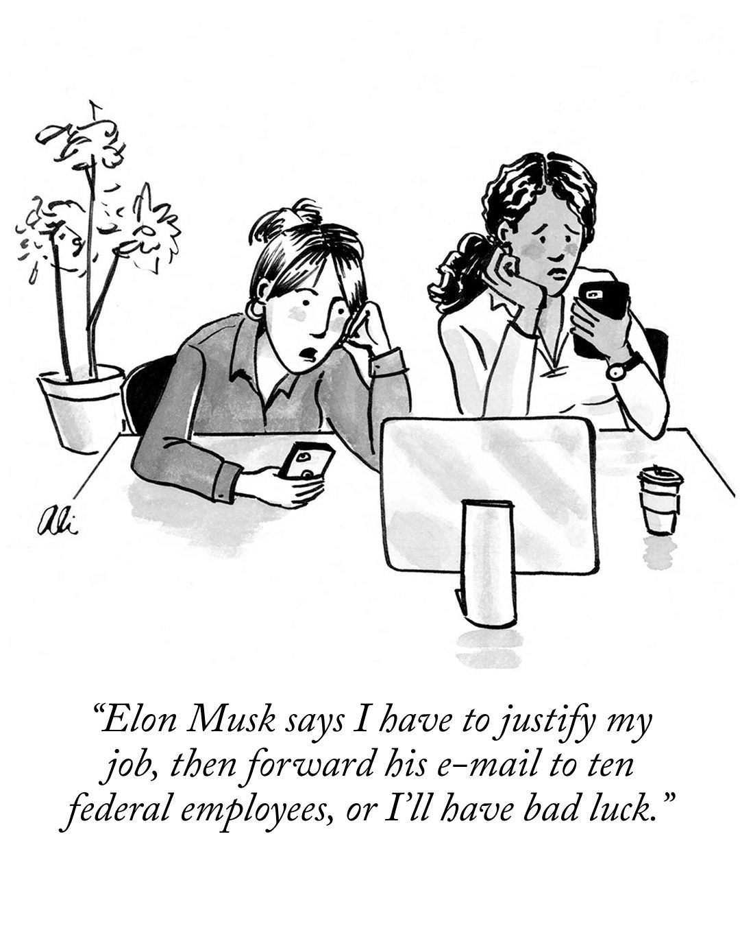 Two people look at their phones with worried expressions. One says, “Elon Musk says I have to justify my job, then forward his e-mail to ten federal employees, or I’ll have bad luck.”