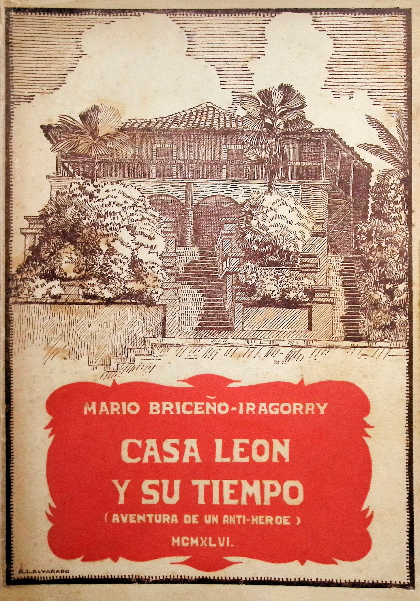Casa León y su tiempo: Aventura de un anti-héroe Casa León y su tiempo: Aventura de un anti-héroe