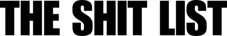 The Shit List