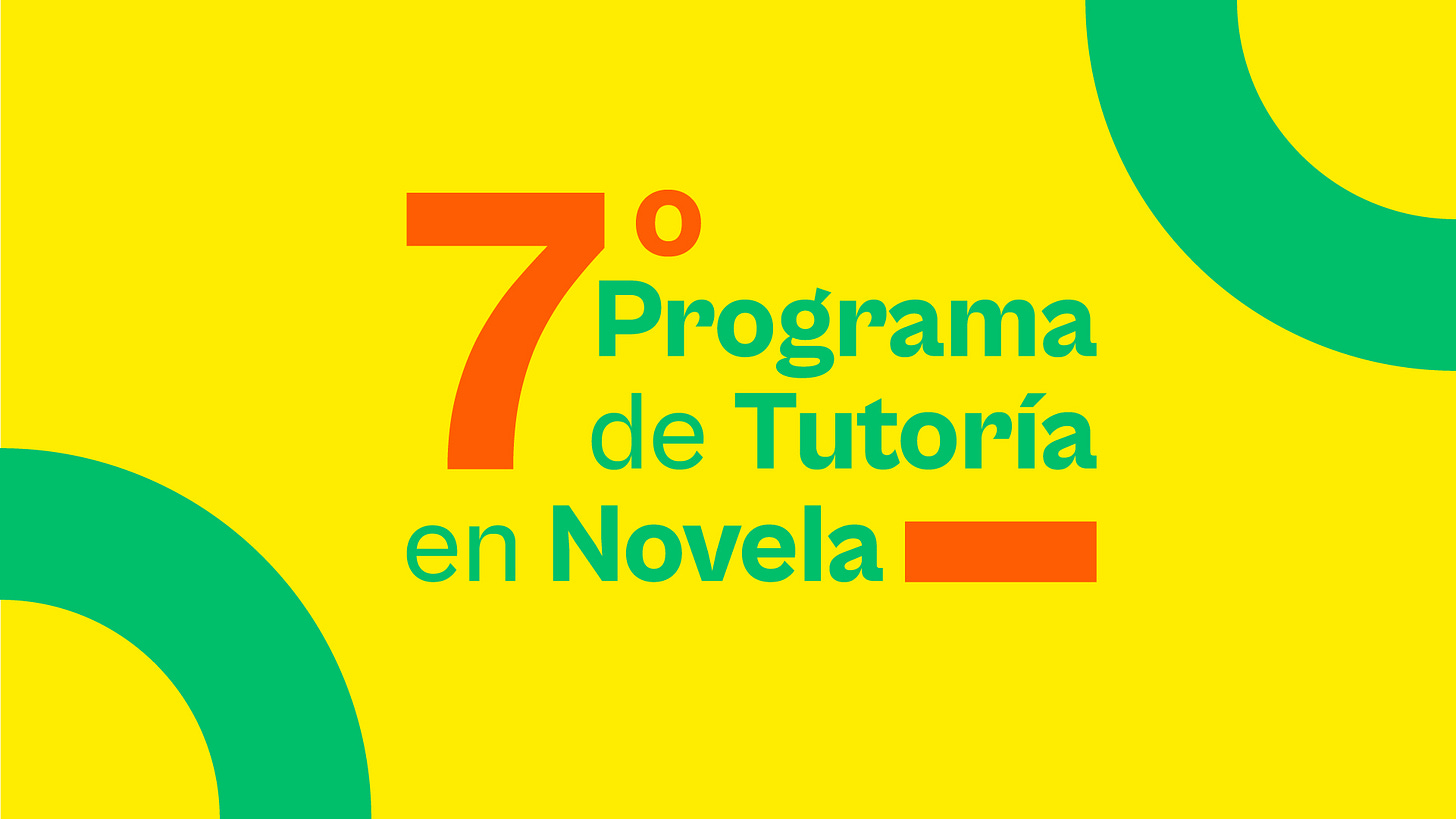 séptima convocatoria al Programa de Tutoría en Novela séptima convocatoria al Programa de Tutoría en Novela
