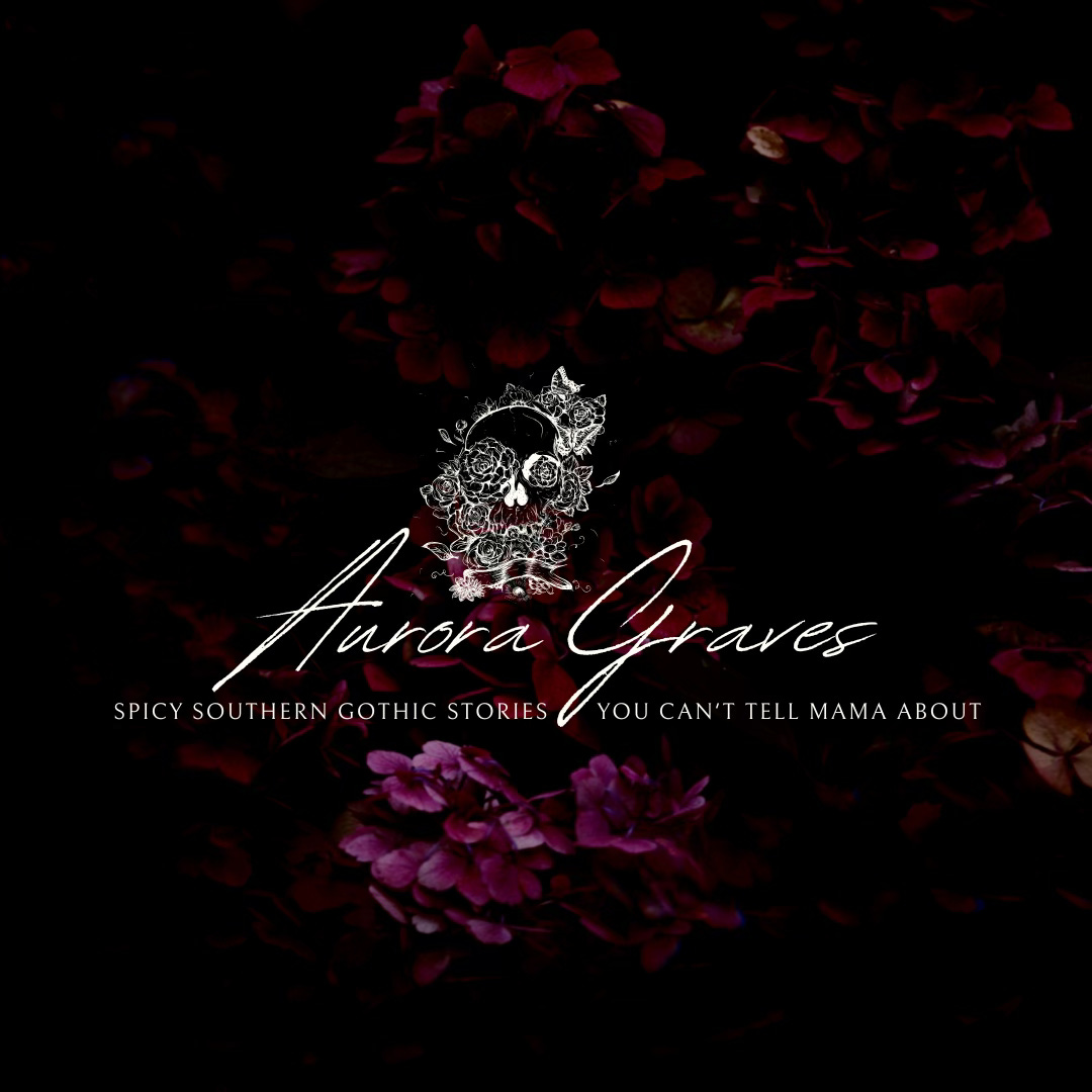 White text over a dark purple floral background that says Aurora Graves: spicy Southern Gothic stories you can't tell mama about with a white flower skull above the text