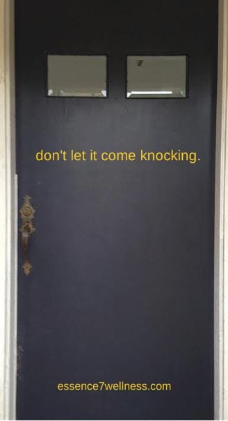 don't let it come knocking. 9