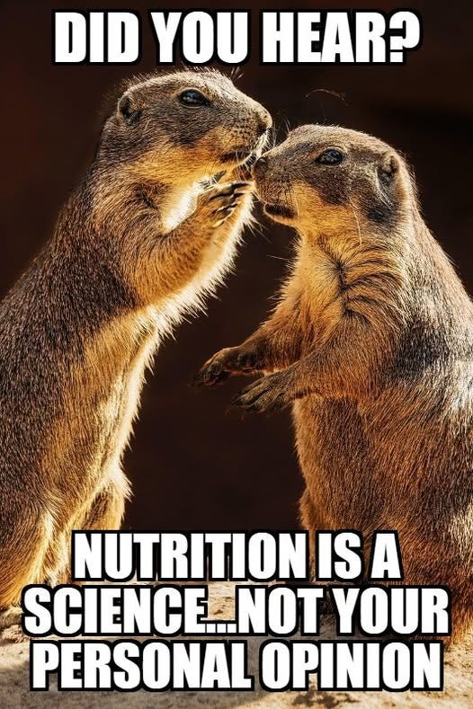 May be an image of text that says 'DID YOU HEAR? NUTRITION IS A SCIENCE. ..NOT YOUR PERSONAL OPINION'