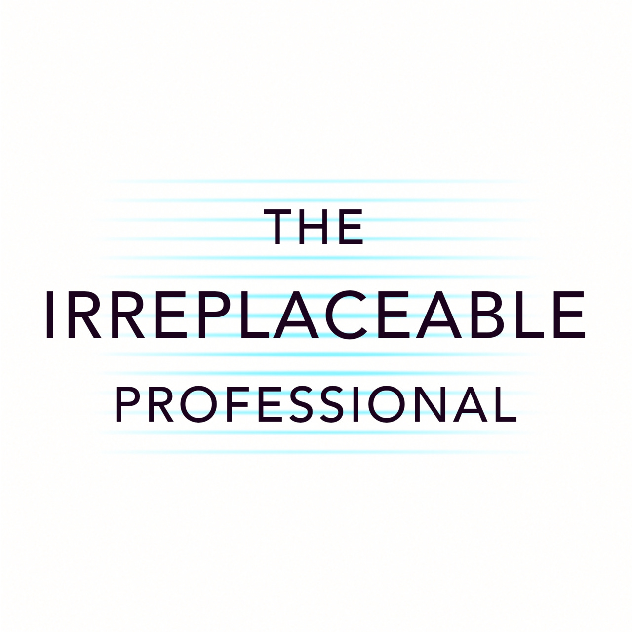 Artwork for The Irreplaceable Professional’s Substack