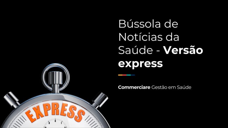 Bússola de Notícias da Saúde – Versão Express – 08/10/2025