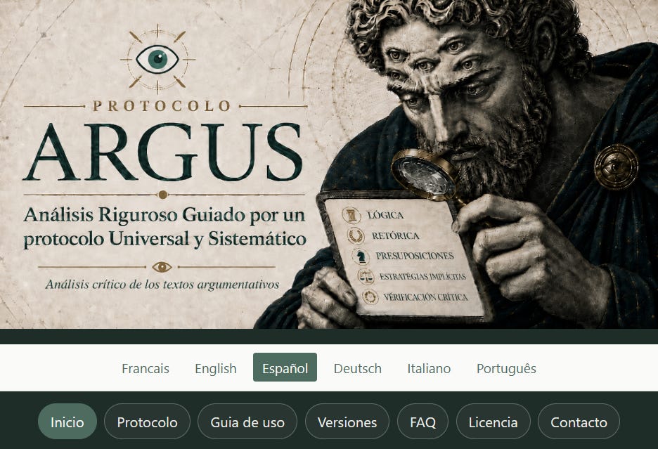 Captura de pantalla de la página de inicio del sitio ARGUS. En la parte superior, un banner ilustrado muestra al gigante mitológico Argos, con múltiples ojos, sosteniendo una lupa y examinando una tableta donde figuran las etapas del protocolo: lógica, retórica, presuposiciones, estrategias implícitas y verificación crítica. Debajo del banner aparecen las pestañas de idioma —francés, inglés, español, alemán, italiano, portugués— y luego el menú principal del sitio: Inicio, Protocolo, Guía de uso, Versiones, FAQ, Licencia, Contacto.