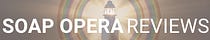 Soap Opera Reviews