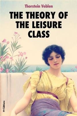 The Theory of the Leisure Class: An Economic Study of Institutions  (Paperback) | The Reading Bug