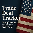 📦 Trade Deal Tracker: Trump’s 2025 Tariff Doctrine and the New Global Chessboard