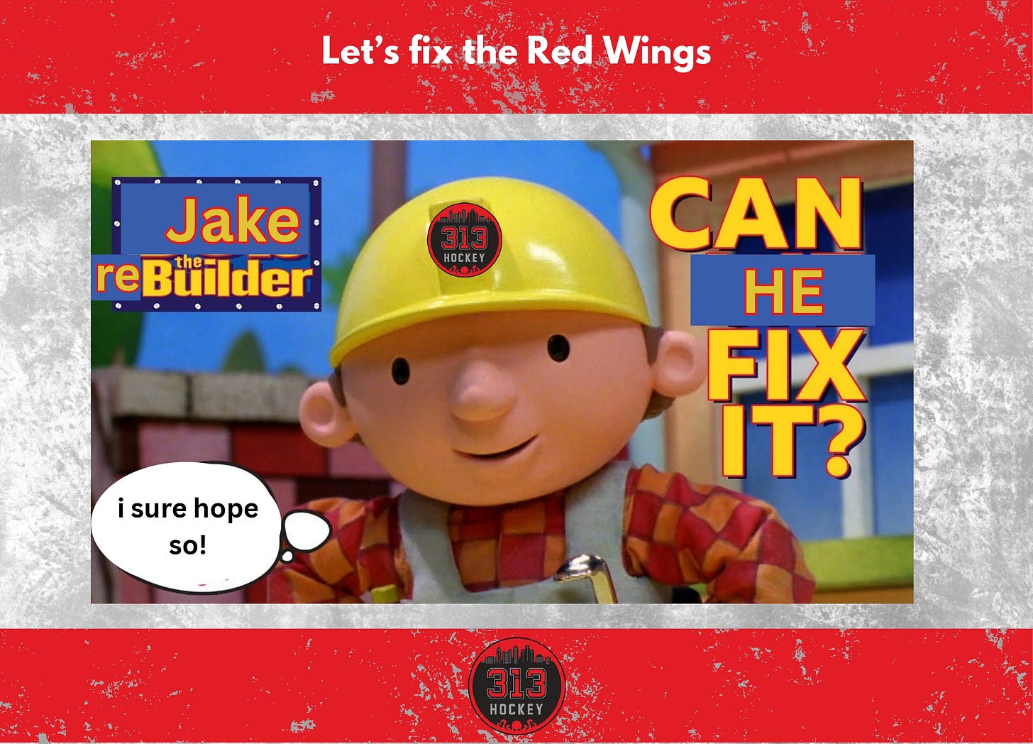 Bob the Builder stylized as Jake the Rebuilder hoping he can fix the Wings Bob the Builder stylized as Jake the Rebuilder hoping he can fix the Wings