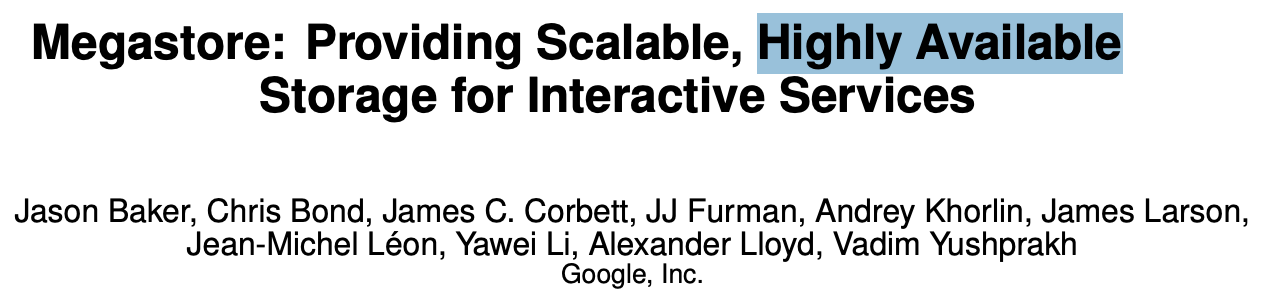 Title page of the Megastore whitepaper from Google, titled “Megastore: Providing Scalable, Highly Available Storage for Interactive Services.” The phrase “Highly Available” is highlighted. Authors listed include Jason Baker, Chris Bond, James C. Corbett, and others from Google.