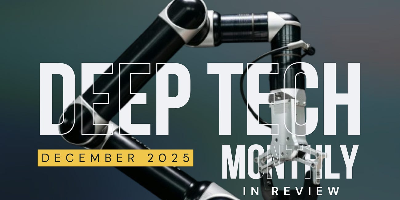 Deep Tech Monthly in Review - December 2025