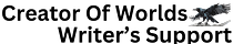 Creator Of Worlds -Writer's Support