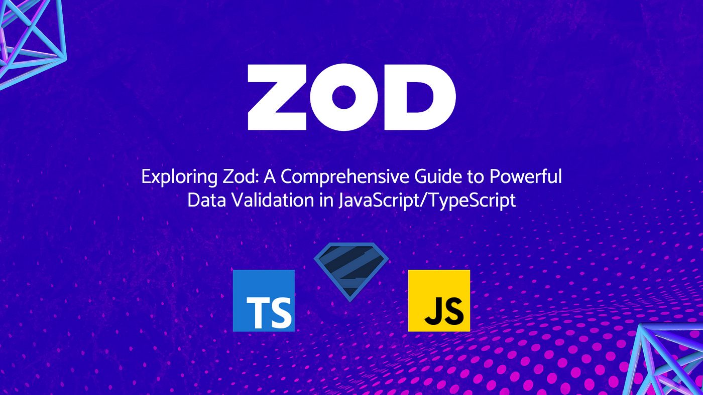 Exploring Zod: A Comprehensive Guide to Powerful Data Validation in  JavaScript/TypeScript | by Raşit Çolakel | Medium Exploring Zod: A Comprehensive Guide to Powerful Data Validation in  JavaScript/TypeScript | by Raşit Çolakel | Medium