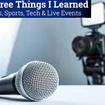 Three Things I Learned In Saas, Sports, Tech & Live Events 