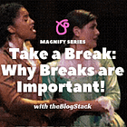 Take a Break: Why Breaks are Important! 😮‍💨 
