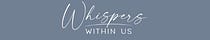 Whispers Within Us