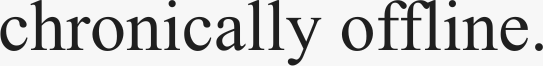 Progresi Offline chronically offline | Colby Kultgen | Substack
