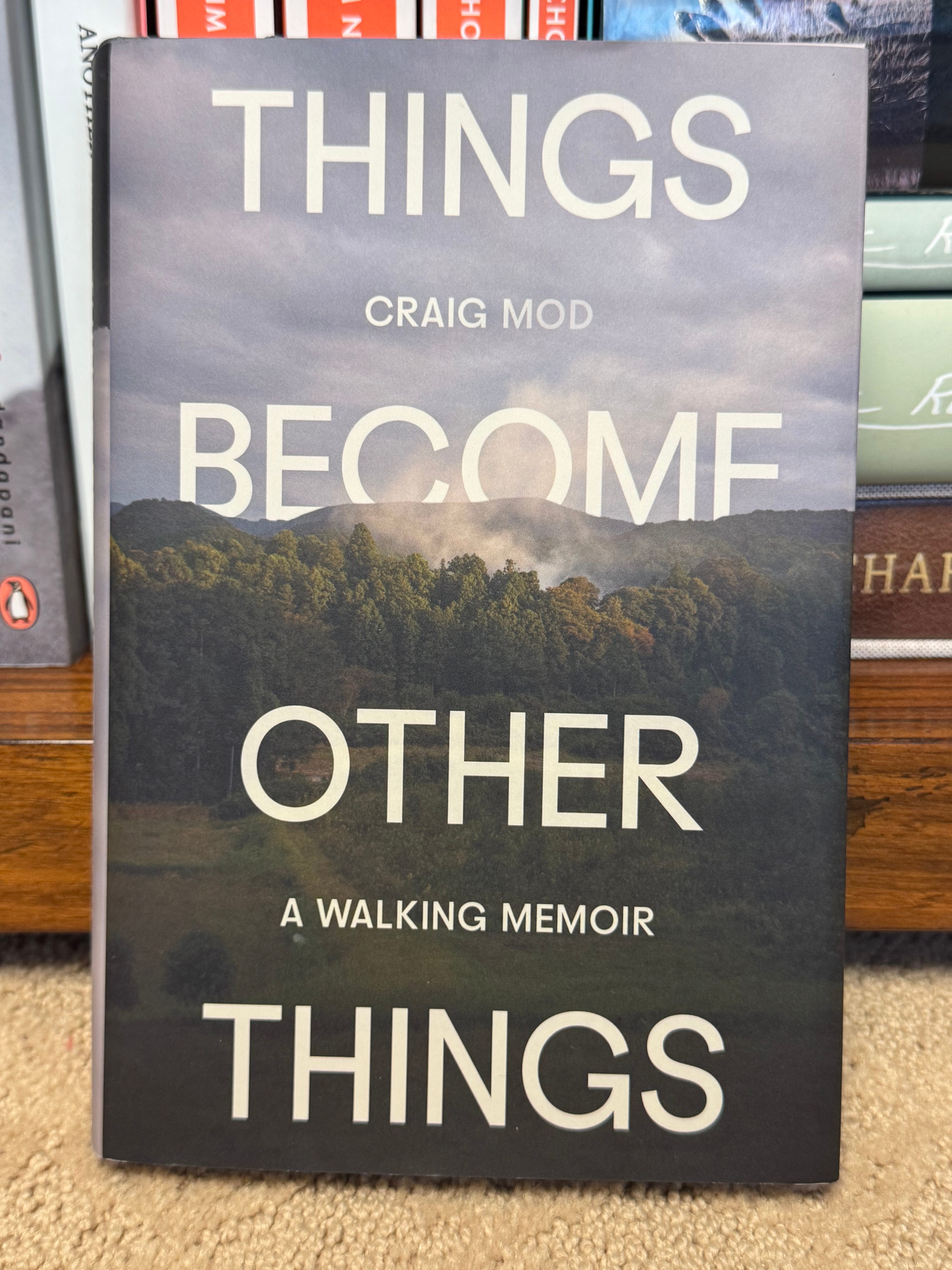 サイン　Craig Mod Things Become Other Things Things Become Other Things — Available Now! — Ridgeline