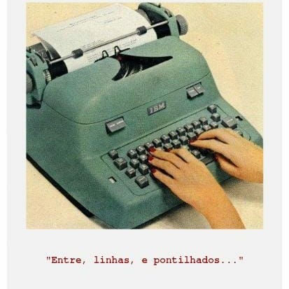 "Entre, linhas, e pontilhados..."