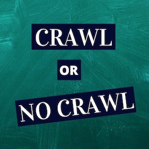 Artwork for Crawl Or No Crawl