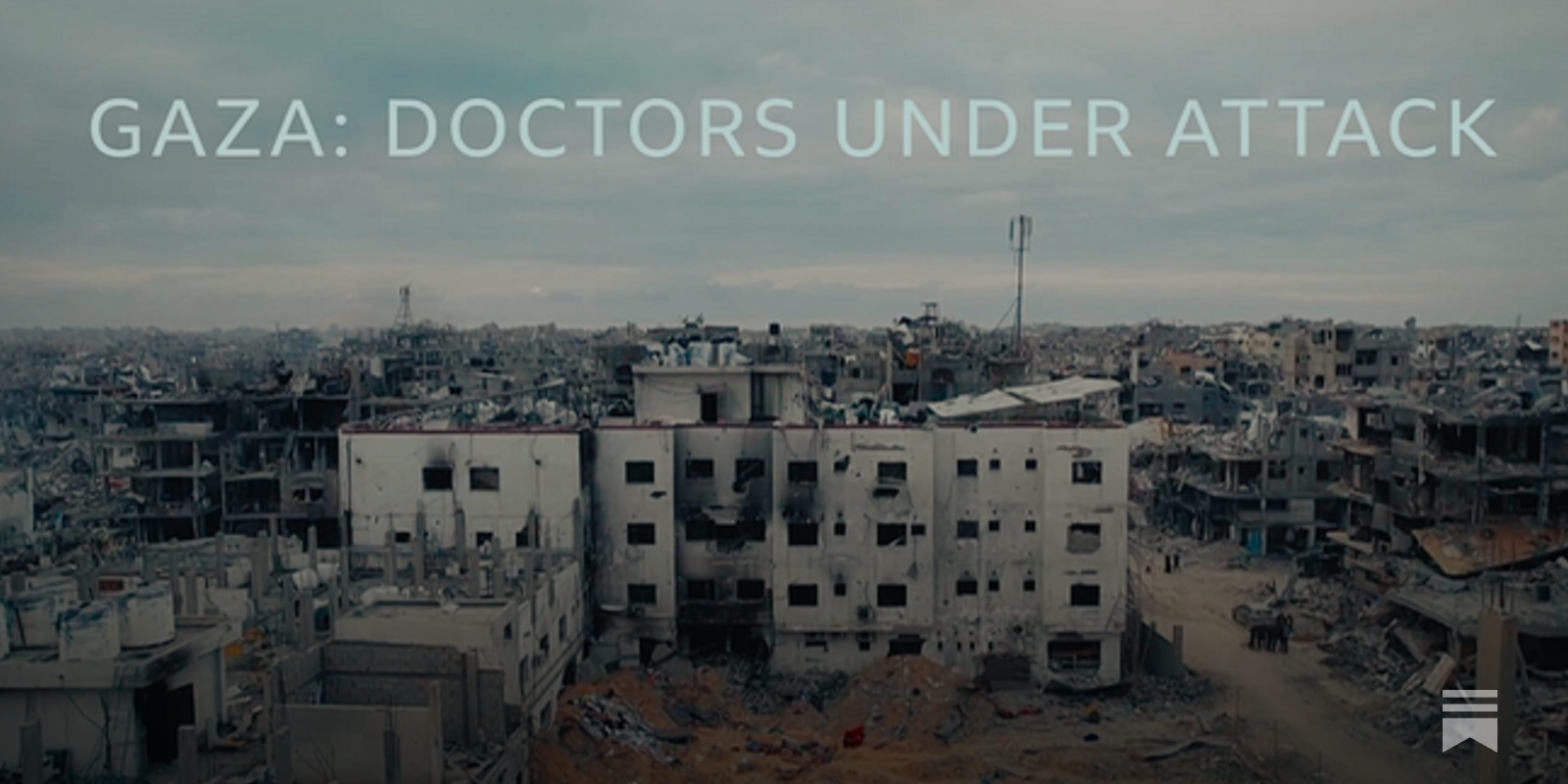 WATCH NOW: 'Gaza: Doctors Under Attack' – The Full Film They Didn't Want You To See