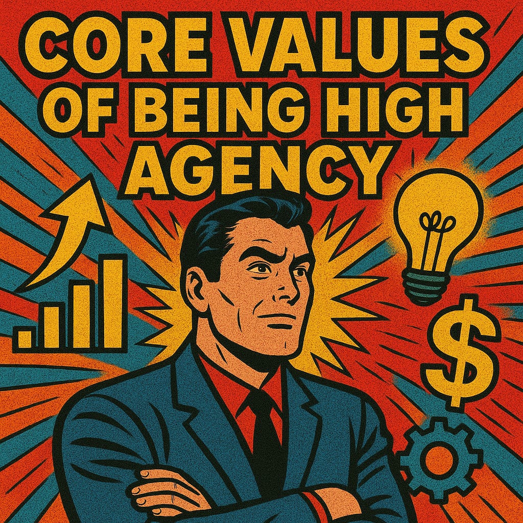 High Agency Core Values - by Nick Khan - No BS Philosophy
