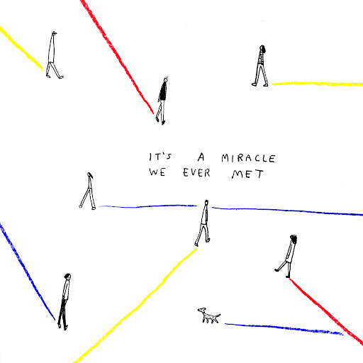 It's a miracle we ever met - Hallie Bateman