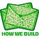 How We Build