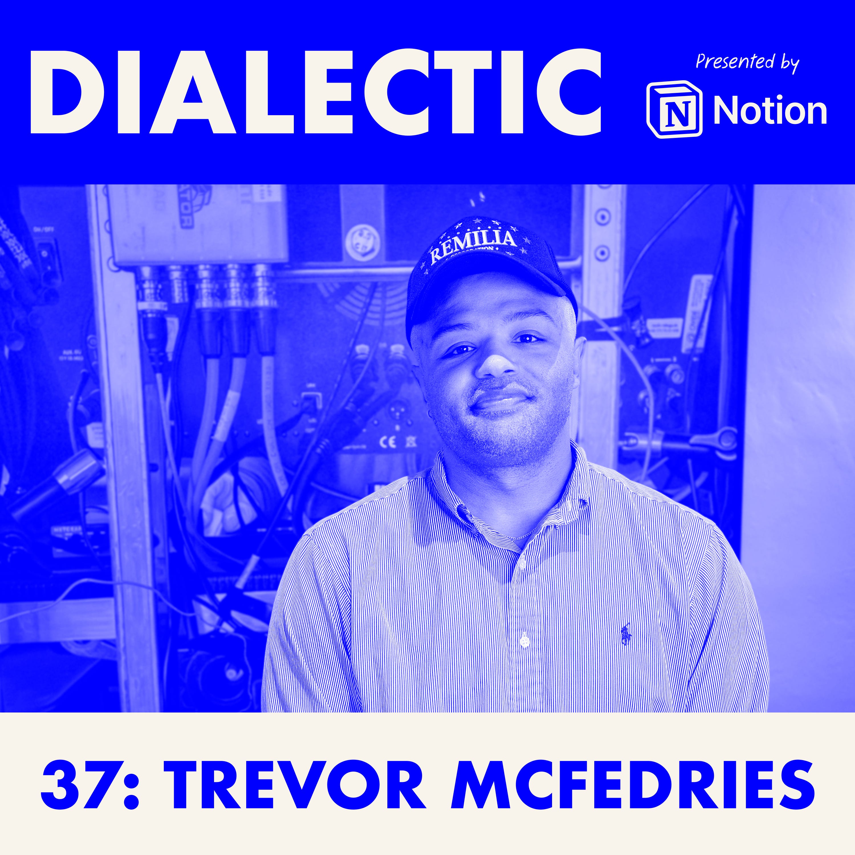Trevor McFedries believes creative people should be rich