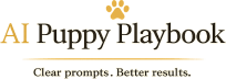 AI Puppy Playbook
