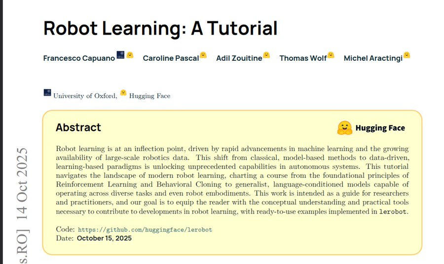 Document page titled Robot Learning: A Tutorial with authors Francesco Caputo, Caroline Pasi, Adil Zoubir, Thomas Wolf, Michel Armentrout affiliated with University of Oxford and Hugging Face. Abstract text discusses overview of robot learning methods for researchers and practitioners, starting with classical model-based methods shifting to modern data-driven approaches for generalization. Covers reinforcement learning and imitation learning in detail with ready-to-use examples in robotics. Includes date October 15 2025 and Hugging Face link. Features a yellow hugging face emoji.