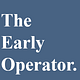 The Early Operator