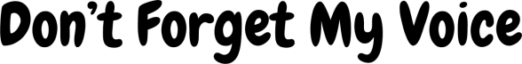 Don't Forget My Voice 