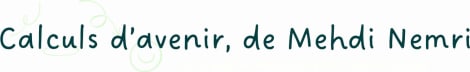Calculs d'avenir