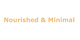Nourished & Minimal