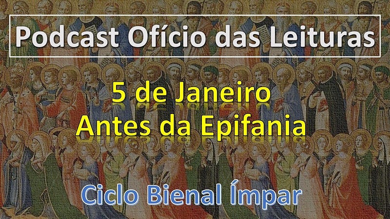 5 de Janeiro — Antes da Epifania