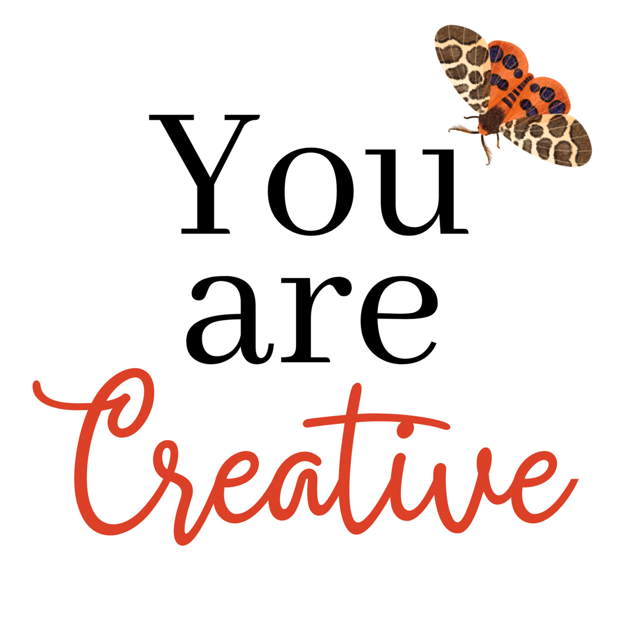 You Are Creative