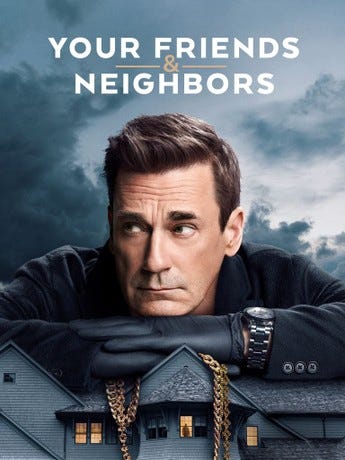 Your Friends & Neighbors | Rotten Tomatoes