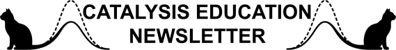 Catalysis Education Newsletter