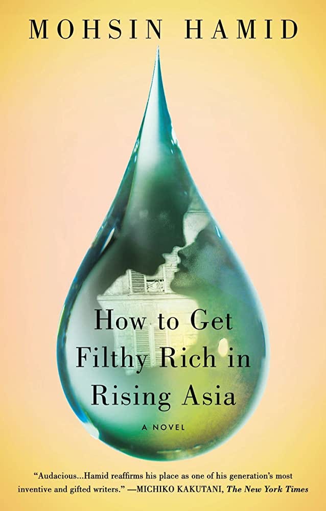 How to Get Filthy Rich in Rising Asia: A Novel: 9781594632334: Hamid,  Mohsin: Books - Amazon.com