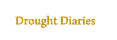 Drought Diaries